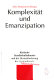 Komplexität und Emanzipation : Kritische Gesellschaftstheorie und die Herausforderung der Systemtheorie Niklas Luhmanns /