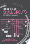 Theories of small groups : interdisciplinary perspectives /