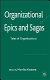 Organizational epics and sagas : tales of organizations /