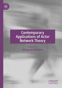 Contemporary applications of actor network theory /