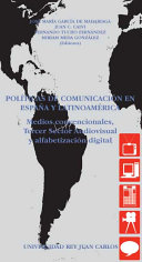 Políticas de comunicación en España y Latinoamérica : medios convencionales, tercer sector audiovisual y alfabetización digital /