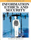 Encyclopedia of information ethics and security /