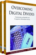 Handbook of research on overcoming digital divides : constructing an equitable and competitive information society /