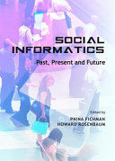 Social informatics : past, present and future /
