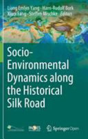Socio-environmental dynamics along the historical Silk Road /