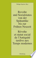 Revolte und Sozialstatus von der Spätantike bis zur Frühen Neuzeit = Révolte et statut social de l'antiquité tardive aux temps modernes /