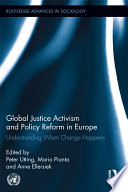 Global justice activism and policy reform in Europe : understanding when change happens /