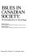Issues in Canadian society : an introduction to sociology /