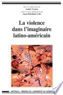 La violence dans l'imaginaire latino-américain /