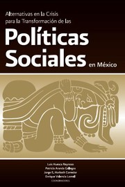 Alternativas en la crisis para la transformación de las políticas sociales en México /