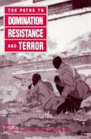 The Paths to domination, resistance, and terror /