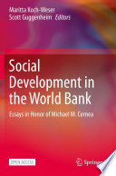 Social development in the World Bank : essays in honor of Michael M. Cernea /