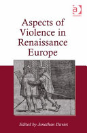 Aspects of violence in Renaissance Europe /