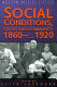 Social conditions, status and community, 1860-c. 1920 /