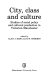 City, class, and culture : studies of social policy and cultural production in Victorian Manchester /