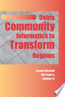 Using community informatics to transform regions /