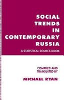 Social trends in contemporary Russia : a statistical source-book /