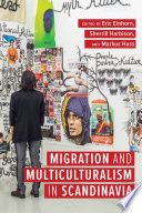 Migration and multiculturalism in Scandinavia /