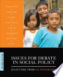 Issues for debate in social policy : selections from CQ researcher.