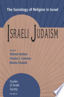 Israeli Judaism : the sociology of religion in Israel /