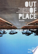 Out of place (Gwalia) : occasional essays on Australian regional communities and built environments in transition /