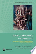 Societal dynamics and fragility : engaging societies in responding to fragile situations /