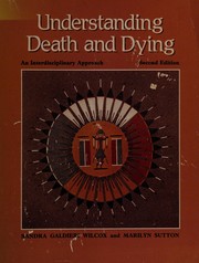 Understanding death & dying : an interdisciplinary approach /