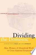 Dividing the domestic : men, women, and household work in cross-national perspective /