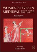 Women's lives in medieval Europe : a sourcebook /