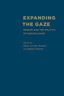 Expanding the gaze : gender and the politics of surveillance /