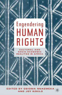Engendering human rights : cultural and socioeconomic realities in Africa /