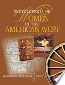 Encyclopedia of women in the American West /