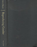 Reproducing gender : politics, publics, and everyday life after socialism /