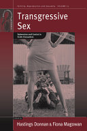 Transgressive sex : subversion and control in erotic encounters /