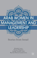 Arab women in management and leadership : stories from Israel /