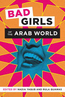 Bad girls of the Arab world /