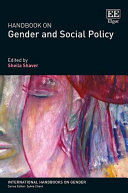 Handbook on gender and social policy / edited by Sheila Shaver.