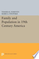 Family and population in nineteenth-century America /