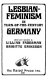 Lesbian-feminism in turn-of-the-century Germany /