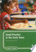 Good practice in the early years /