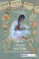 Love, labour and law : child marriage in India /