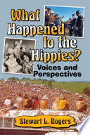 What happened to the hippies? voices and perspectives /