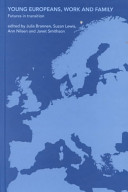 Young Europeans, work and family : futures in transition /