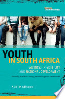 Youth in South Africa (in)visibility and national development.