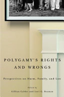 Polygamy's rights and wrongs : perspectives on harm, family, and law /