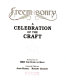 Freemasonry : a celebration of the craft /