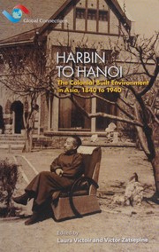 Harbin to Hanoi : the colonial built environment in Asia, 1840 to 1940 /