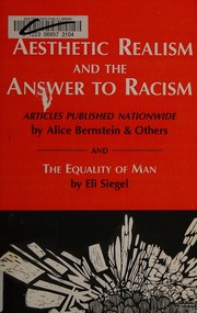 Aesthetic realism and the answer to racism : articles published nationwide & abroad /