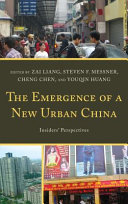 The emergence of a new urban China : insiders' perspectives /