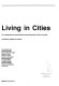 Living in cities : five comparative and interdisciplinary case studies about living in innercities /
